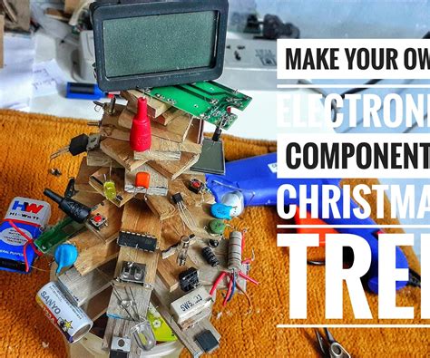 ELECTRONIC COMPONENTS BASED CHRISTMAS TREE : 8 .